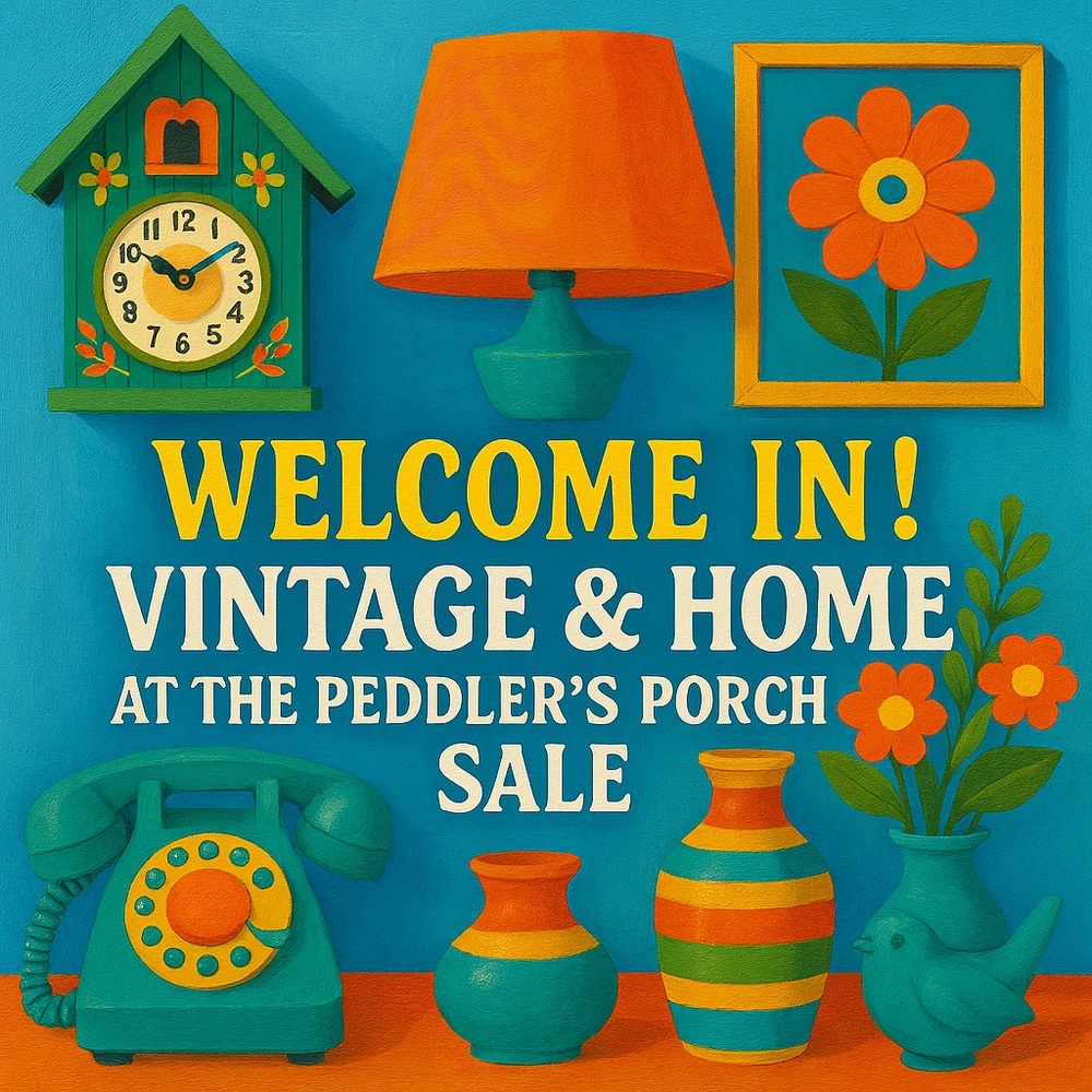✨🏠Vintage & Home @ the Peddler's Porch Sale🏠✨